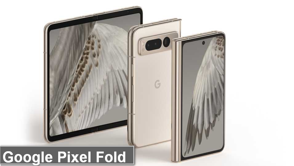 Google Pixel Fold :كل ما تريد معرفته